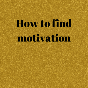 How to find motivation - Dream Believe Achieve Strategies