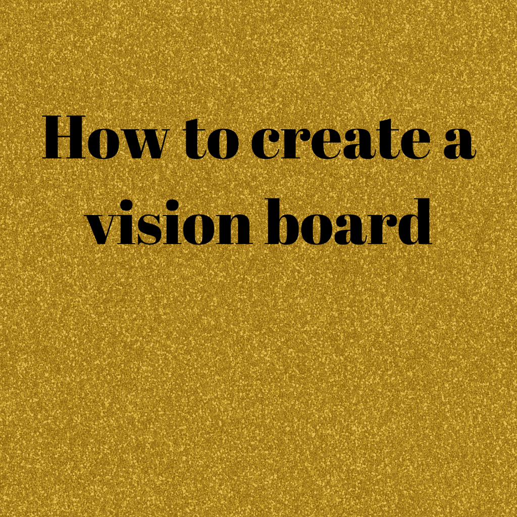 How to create a vision board - Dream Believe Achieve Strategies