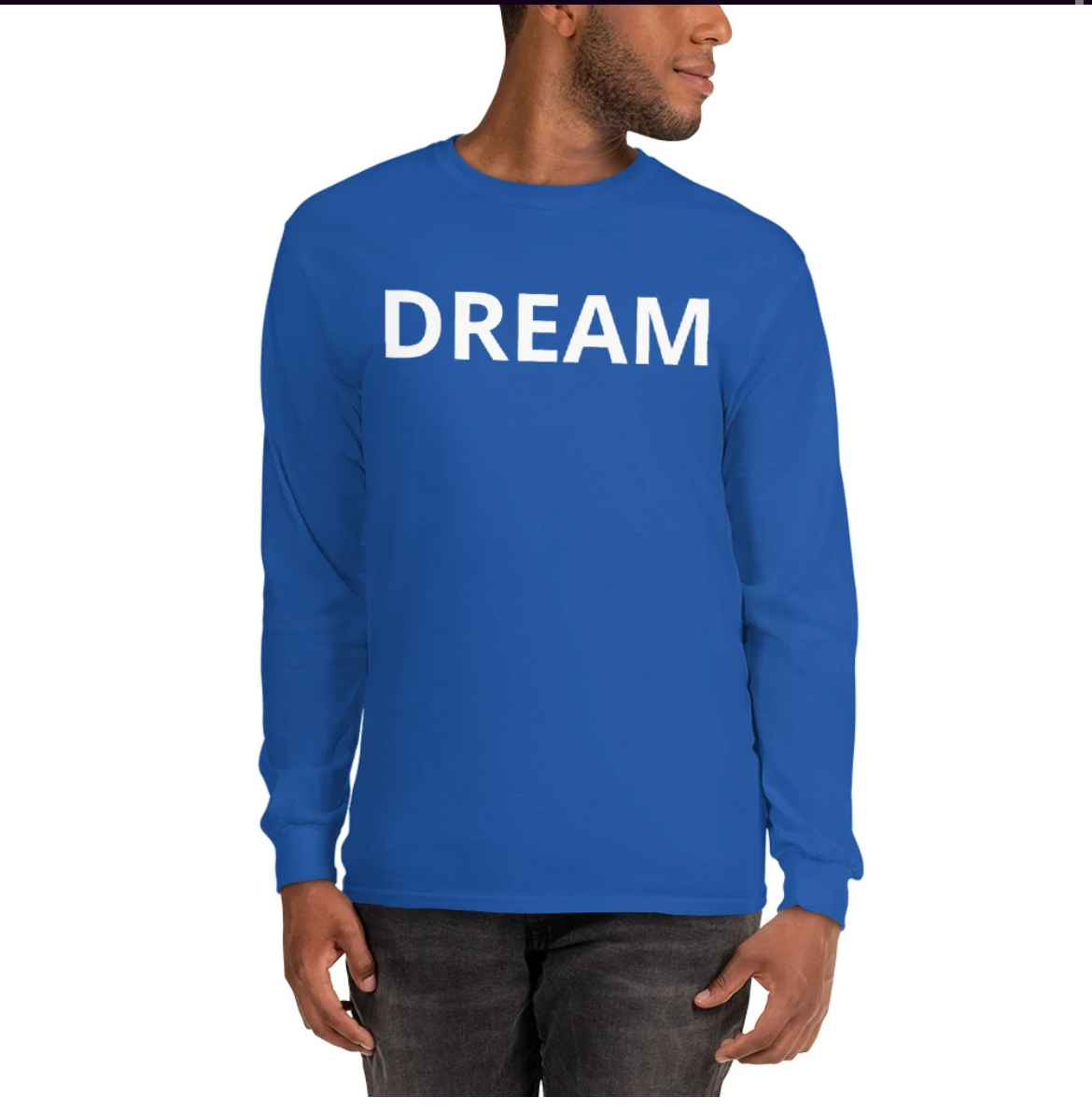 Men’s Dream Long Sleeve Sweatshirt - Dream Believe Achieve Strategies
