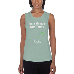 I"m A Woman Who Takes Risks Ladies’ Muscle Tank - Dream Believe Achieve Strategies