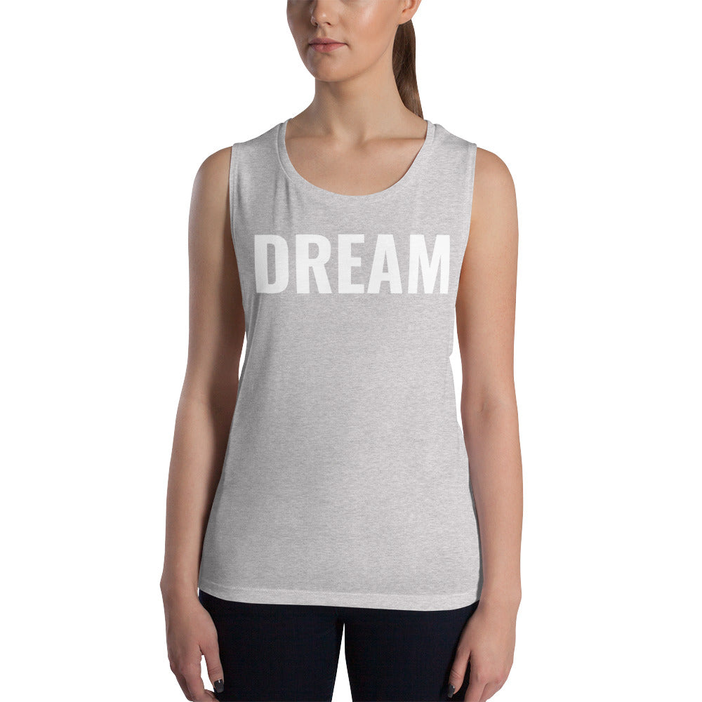 Dream Ladies’ Motivational Muscle Tank(White) - Dream Believe Achieve Strategies