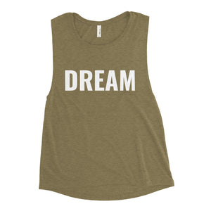 Dream Ladies’ Muscle Tank - Dream Believe Achieve Strategies